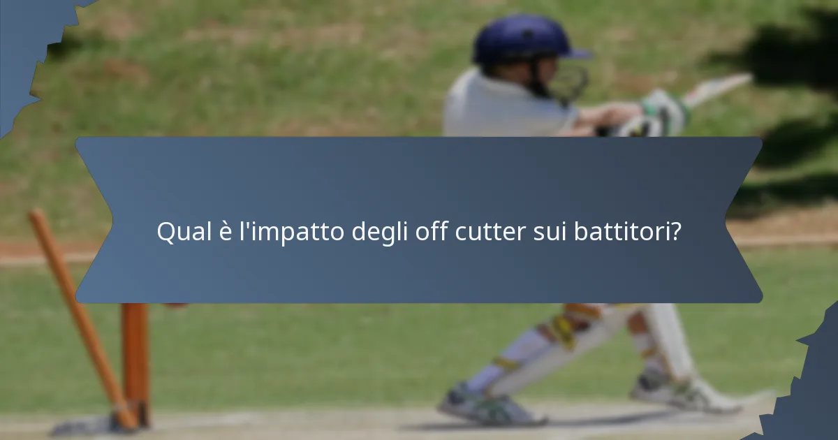 Qual è l'impatto degli off cutter sui battitori?